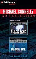 Michael Connelly CD Collection 1: The Black Echo / The Black Ice