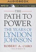 Path to Power The Years of Lyndon Johnson