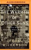 Warmth of Other Suns The Epic Story of Americas Great Migration
