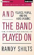 And the Band Played on: Politics, People, and the AIDS Epidemic