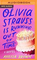 Olivia Strauss Is Running Out of Time