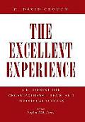 The Excellent Experience: A Blueprint for Organizational, Team, and Individual Success