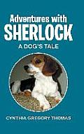 Adventures with Sherlock: A Dog's Tale