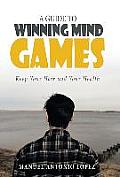 A Guide to Winning Mind Games: Keep Your Hair and Your Health