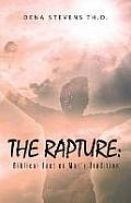 The Rapture: Biblical Fact or Man's Tradition