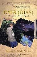 Days (Dias): (Poems on Grieving...)