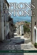 Aprons of Stone: A Novel Based on True Events