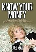 Know Your Money: Helping Young Adults Make Smart Money Decisions for Daily Living