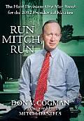 Run Mitch, Run: The Hard Decisions One Man Faced for the 2012 Presidential Election