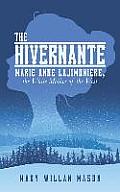 The Hivernante: Marie Anne Lajimoniere, the White Mother of the West