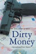 Dirty Money: A Jonathon Price Novel