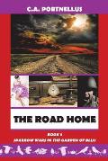 The Road Home: Book Three of Sparrow Wars in the Garden of Bliss