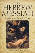 The Hebrew Messiah: The Glory and Triumph of Israel