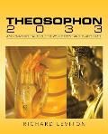 Theosophon 2033: A Visionary Recital About the World Event and Its Aftermath