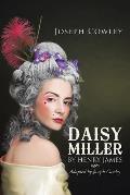 Daisy Miller by Henry James: Adapted by Joseph Cowley
