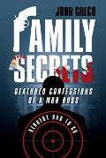 Family Secrets: Deathbed Confessions of a Mob Boss