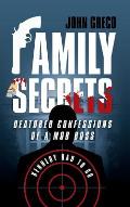Family Secrets: Deathbed Confessions of a Mob Boss