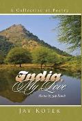 India, My Love: A Collection of Poetry