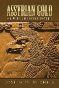 Assyrian Gold: A William Church Novel