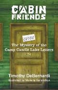 Cabin Friends: The Mystery of the Camp Candle Lake Letters
