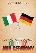 Our Notable Memories of Italy and Germany