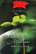 Lynn Williams: Mother, Lover, Friend