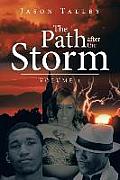 The Path After the Storm: Volume 1