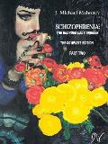 Schizophrenia: The Bearded Lady Disease - Part Two: The Complete Edition
