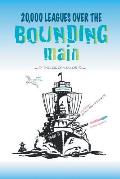 20,000 Leagues Over the Bounding Main: The Log of a Sailor