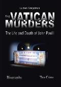 Vatican Murders The Life & Death of John Paul I