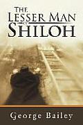 The Lesser Man of Shiloh