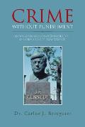 Crime Without Punishment: How Castro Assassinated President Kennedy and Got Away with It
