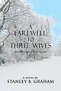 A Farewell to Three Wives: The Marriages of Rick Stevens