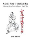 Classic Kata of Shorinji Ryu: Okinawan Karate Forms of Richard 'Biggie' Kim