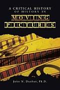 A Critical History of History in Moving Pictures