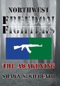 Northwest Freedom Fighters: The Awakening
