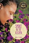 Smoke in the Kitchen: A Novel about Second Chances
