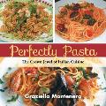 Perfectly Pasta: The Crown Jewel of Italian Cuisine