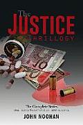 The Justice Thrillogy: The Complete Series