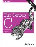 21st Century C 2nd Edition C Tips from the New School