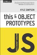You Dont Know JS this & Object Prototypes