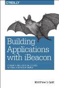 Building Proximity Applications with iBeacon