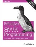 Effective awk Programming 4th Edition Universal Text Processing & Pattern Matching