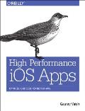 High Performance IOS Apps: Optimize Your Code for Better Apps