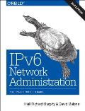 IPv6 Network Administration 2nd Edition