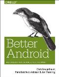 Better Android Higher Quality Apps from Design to Development