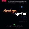 Design Sprint A Practical Guidebook for Creating Great Digital Products