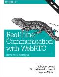 Real Time Communication with WebRTC 2nd Edition Peer to Peer in the Browser