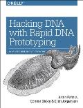 Hacking DNA with Rapid DNA Prototyping Synthetic Biology for Everyone