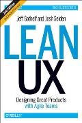 Lean UX 2nd Edition Designing Great Products with Agile Teams